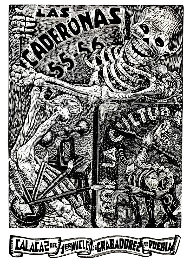 An intricate black and white graphic of a skeleton with the text "Las Caderonas 55-56, por la cultura, Calacas del 1er nucleo de grabadrez de puebla"